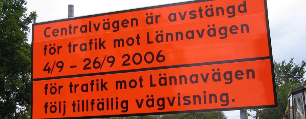 TRAFIKSÄKERHET Vägavstängning F23 Orienteringstavla för omledningsväg F24 Färdriktning vid omledning F25-1