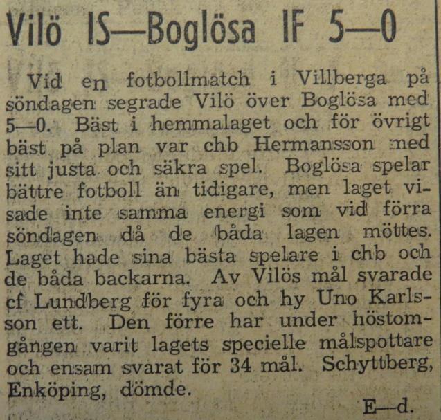 Söndagen den 14 september 1947: Boglösa Wilö 2 2 Domare: Hilmer Juhlin, Enköping Söndagen den 21 september 1947: Wilö Boglösa 5 0 Domare: Hilding Schyttberg, Enköping Centerhalvback Hermansson, som