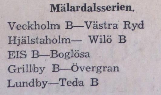 Matcherna i den första omgången på våren 1951: Söndagen den 29 april 1951: Hjälstaholm Wilö B 8 2 Torsdagen den 3 maj 1951: Wilö B Lundby?