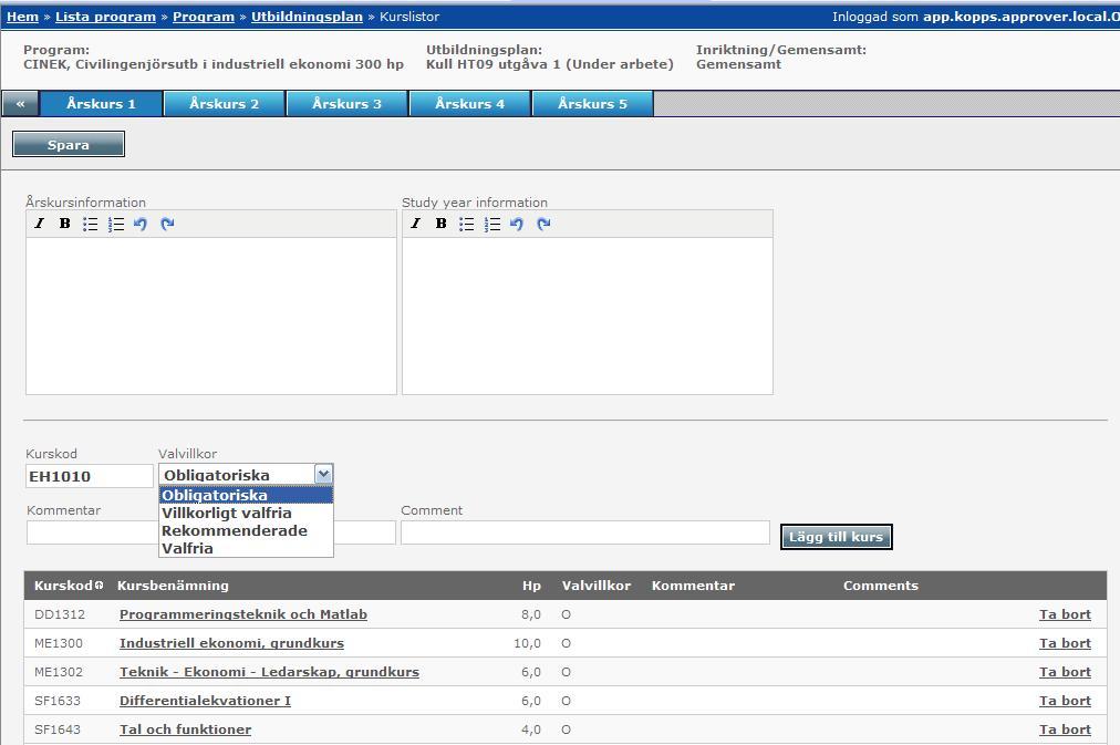 3.4.2 Kurslistor gemensamma kurser forts Kurserna läggs in årskursvis genom att klicka på fliken för årskurserna. Skriv in årskursinformation.