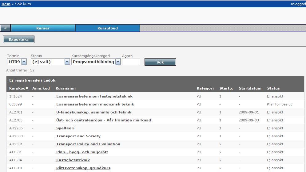 4.6 Kursutbud För att söka ut kuromgångar så klicka på fliken Kursutbud.