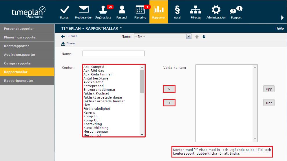 Nu kan du välja din mall under rullgardinsmenyn Rapportmallar när