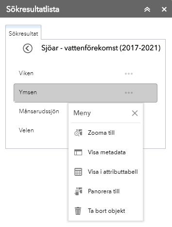 För sökresultat av kartobjekt kan du förutom det föregående även visa sökresultatet i en attributtabell, se Visa i attributtabell.