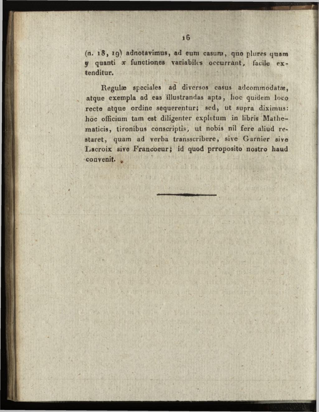 (n. 18, 19) adnotavimus, ad eum casum, quo plures quam y quanti x functiones variabiles occurrant, facile e x tenditur.
