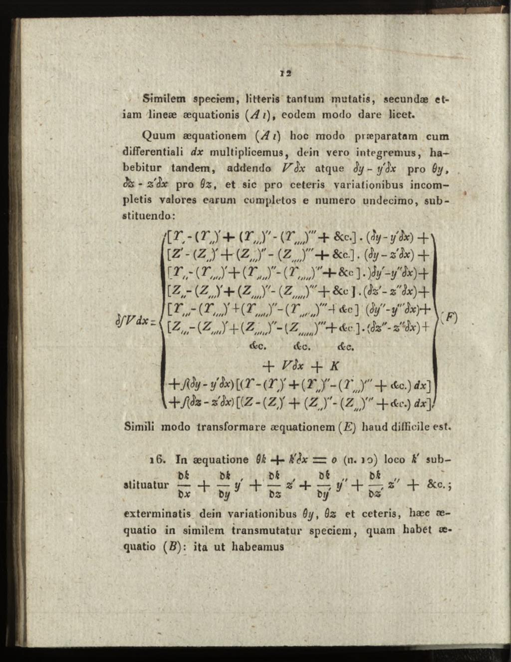 Similem speciem, litteris tantum mutatis, secundae etiam lineæ aequationis (Ai)t eodem modo dare licet. Quum aequationem [A i) hoc modo pt reparatam cum differential!