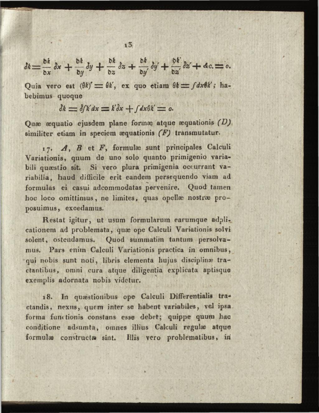 Quia vero est (Qk)' z u Qk\ ex quo etiam Q kzzifdxq k'; habebimus quoque Sk in Sfk'dx := k'sx f dxqk' = o.