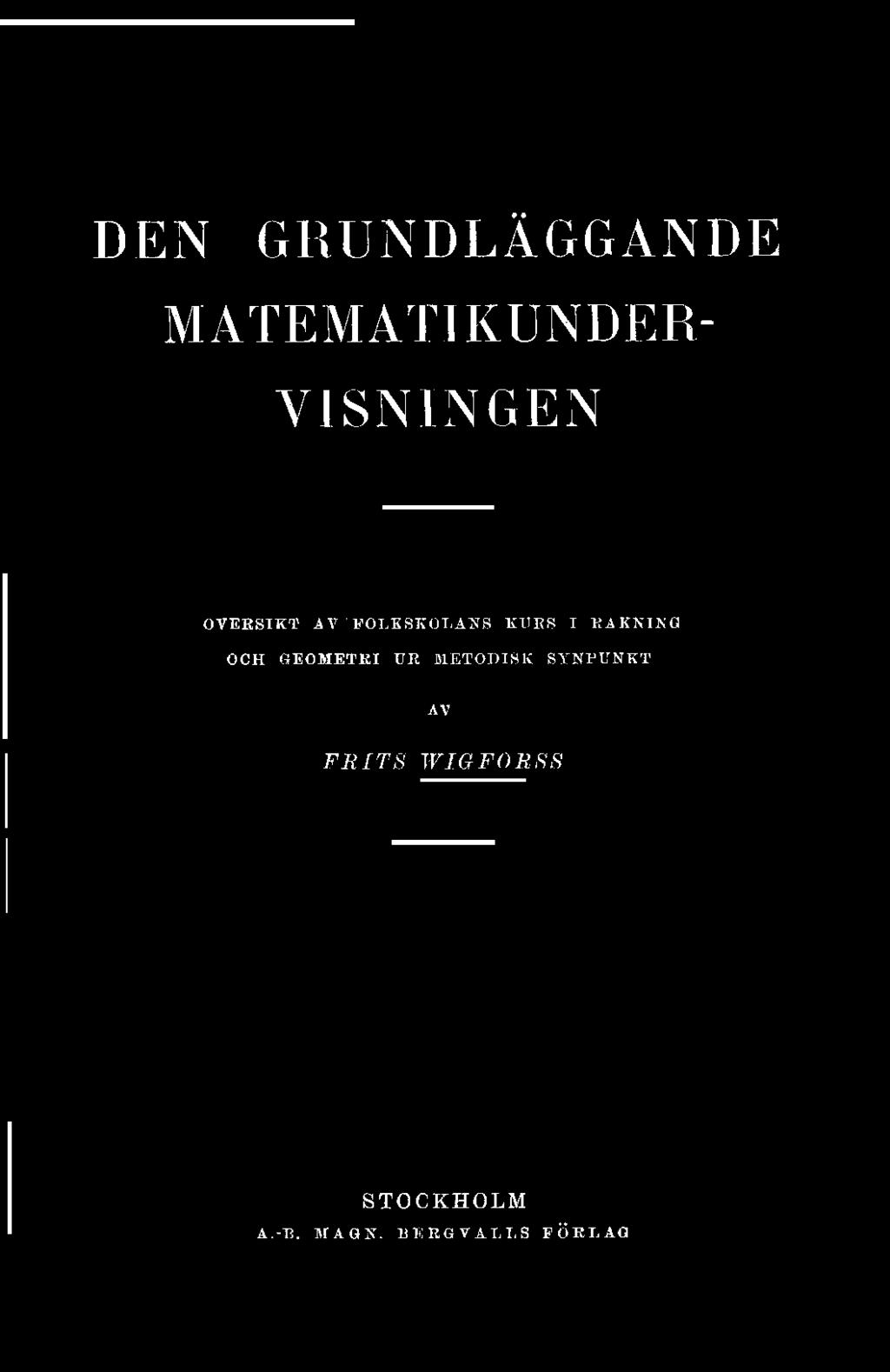 DEN GRUNDLÄGGANDE MATEMATIKUNDER VISNINGEN