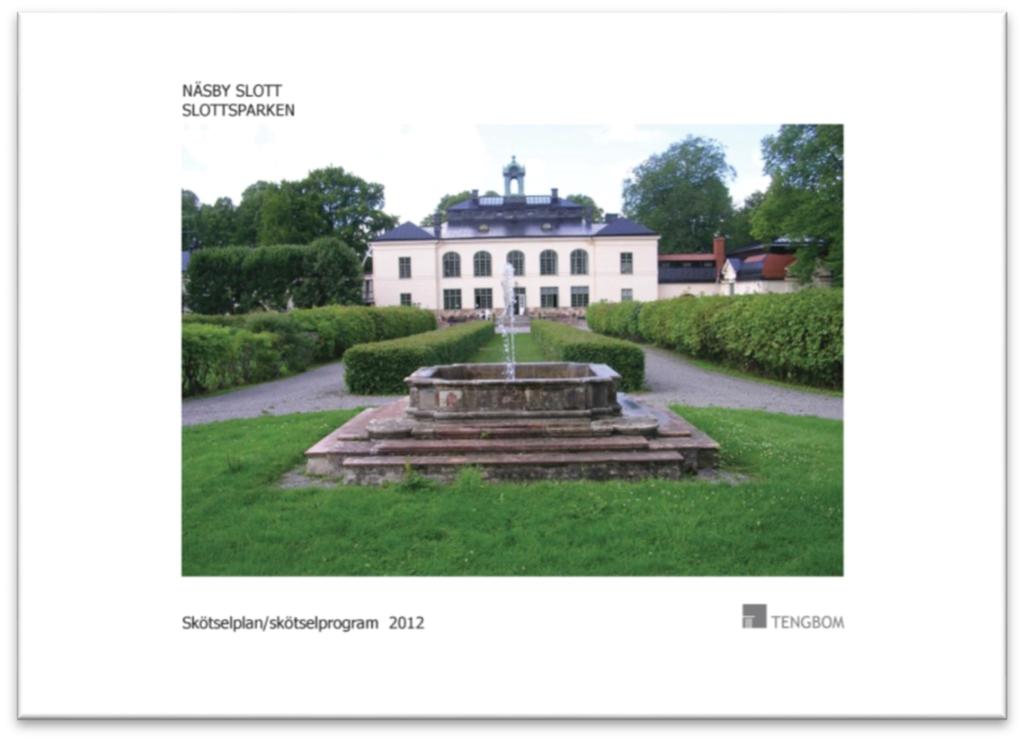 Trädvårdsplanens avgränsning och utgångspunkter Denna trädvårdsplan har upprättats med utgångspunkt från det Vårdprogram för Näsby slott- Slottsparken (2011) och Skötselplan för Näsby slott