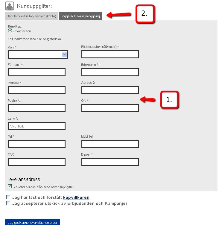 6. Välj mellan att handla direkt eller med kundlogin.