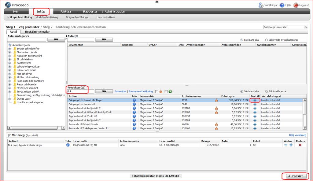 Skapa beställning Gå till fliken Inköp och titta under Avtalskategorier, klicka på plustecknet framför aktuell Avtalskategori och markera underkategorin du ska köpa från.