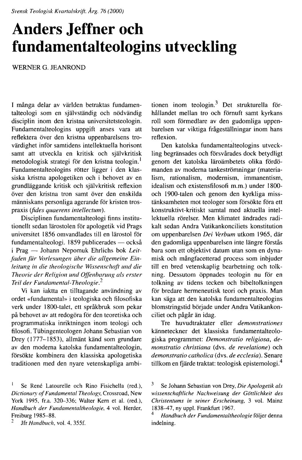 Svensk Teologisk Kvartalskrift. Årg. 76 (2000) Anders Jeffner och fundamentalteologins utveckling WERNER G.