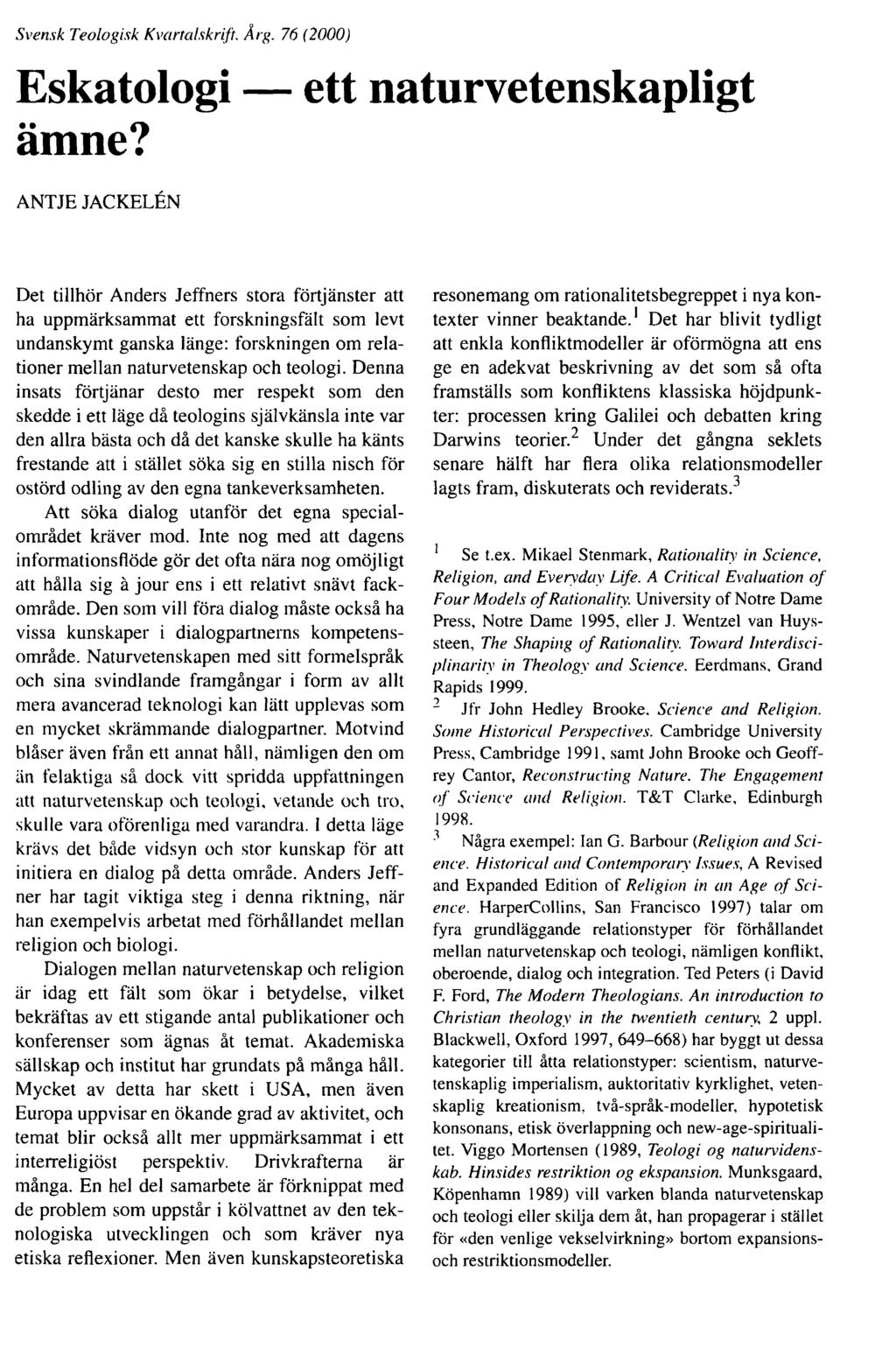 Svensk Teologisk Kvartalskrift. Å r g. 76 (2000) Eskatologi ett naturvetenskapligt ämne?