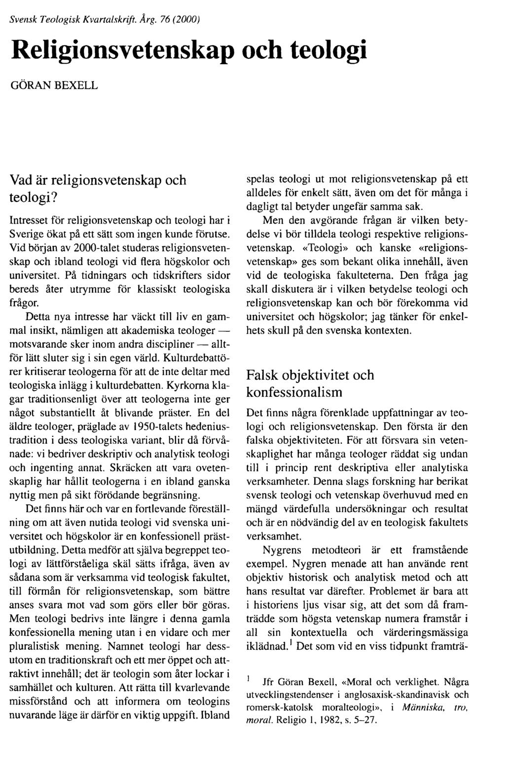 Svensk Teologisk Kvartalskrift. Årg. 76 (2000) Religionsvetenskap och teologi GÖRAN BEXELL Vad är religionsvetenskap och teologi?