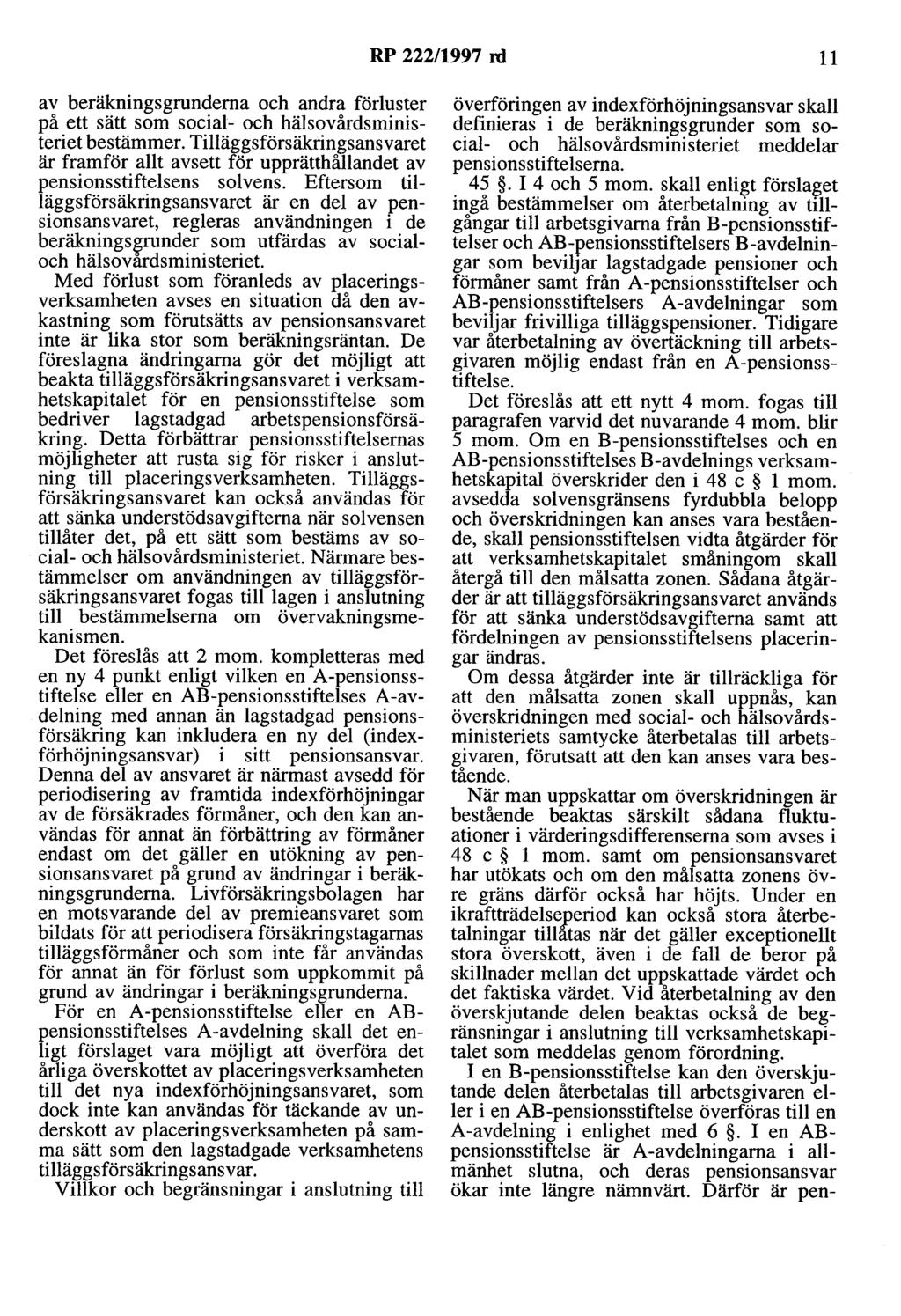 RP 222/1997 rd 11 av beräkningsgrunderna och andra förluster på ett sätt som social- och hälsovårdsministeriet bestämmer.