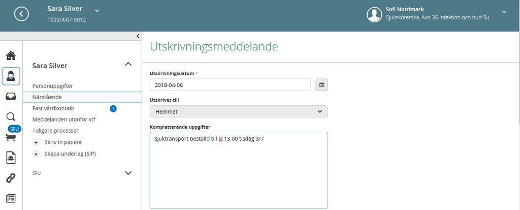 Utskrivning När patienten lämnar sjukhuset skickas ett utskrivningsmeddelande.