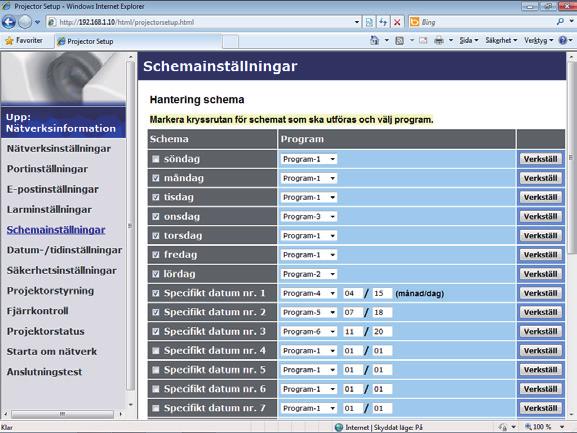 3. Webbkontroll 3.1 Webbkontroll för projektor (fortsättn.) 3.1.7 Schemainställningar Visar och konfigurerar schemaläggningsinställningar.