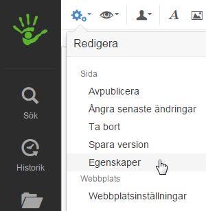 Verktygslisten 2 2.1.5. Egenskaper på sida Under redigeraikonen i verktygslisten finns alternativet Egenskaper.