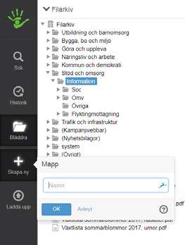 Skapa mapp i filarkivet För att skapa en mapp i filarkivet klickar du på Skapa ny. Ge mappen sitt namn och klicka på OK. För att sedan placera filer i mappen, markerar du den och klickar på Ladda upp.