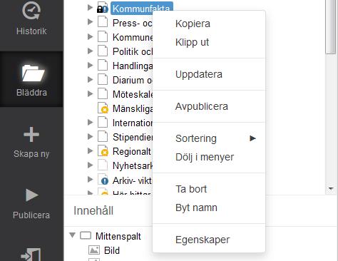 Behörighetsstyrd funktion Behörighet för funktioner kring kontakter kan variera beroende på vad man har för roll i webborganisationen. Kontakter under kontaktikon På alla sidor på www.falun.