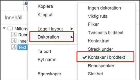 Andra viktiga funktioner och arbetssätt i SiteVision 4 Kontaktlista med hela kontor/enheter Kontaktlistor används på de sidor där man vill radda upp ett helt kontor/enhet.