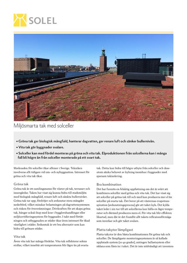 Resultatblad En viktig del i SolEl-programmet är att bidra till kompetensutveckling hos och kompetensöverföring mellan aktörer som använder, investerar i, planerar för, beställer, installerar, äger