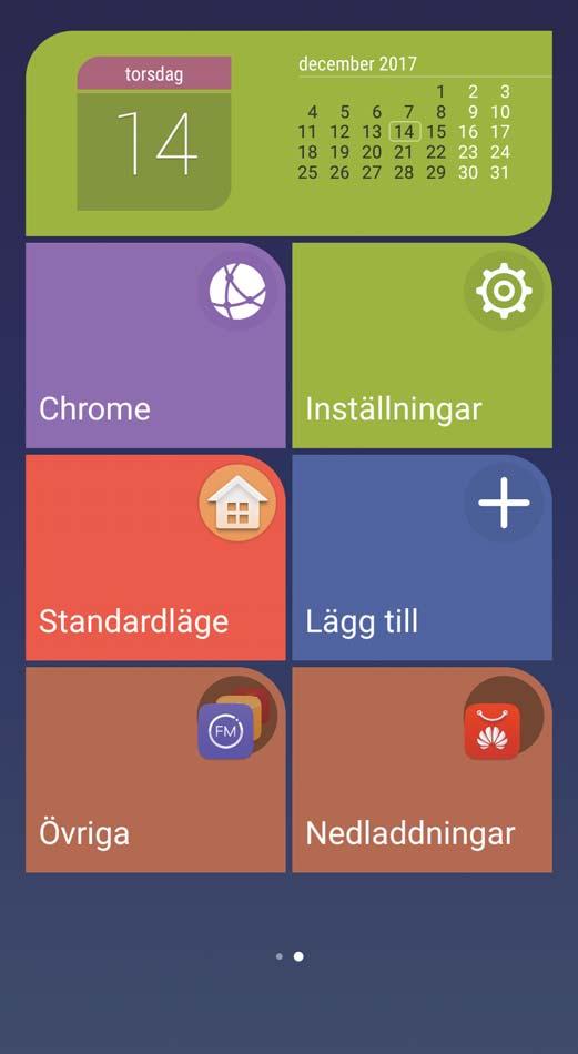 Startsida Peka och håll kvar på ikonen för att gå in i redigeringsläget Öppna app Avsluta Enkelt läge Lägg till kontakt/app Visa/öppna fler appar Hantera startsidan Hantera ikoner på startsidan Är