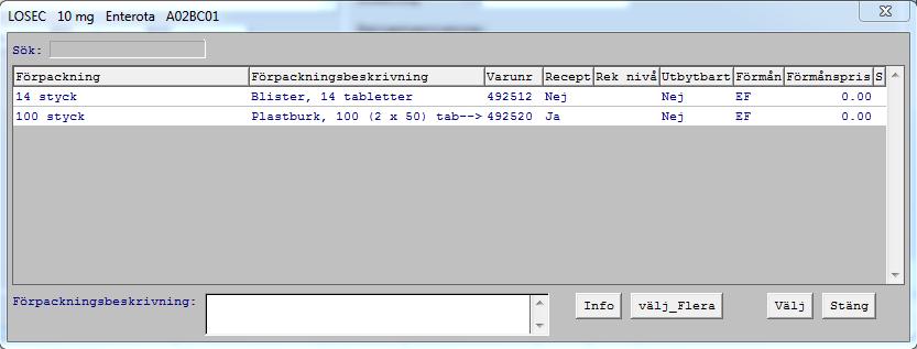 Fält Förmån Förmånspris Förpackningsstorlek Förmånsbegränsning Förpackningsbesk Tillverkare Ombud Rekommenderat Visar F för förmånsberättigat läkemedel, EF för ej förmånsberättigat och (F) om det