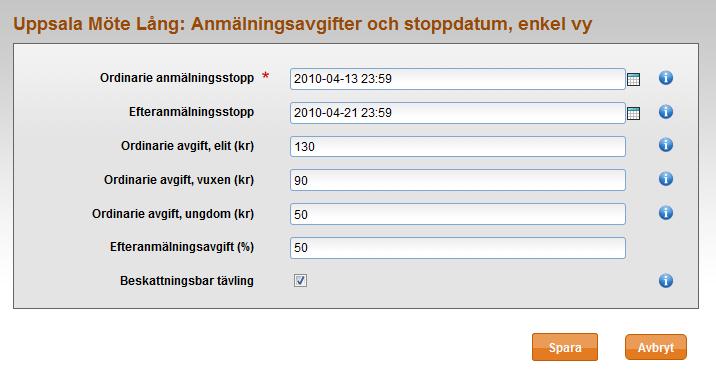 A) Vid val av den enkla vyn visas följande sida: Välj datum för anmälningsstopp samt avgifter. Stoppdatum och avgifter kan ändras efter att anmälan öppnats. Tilldelade avgifter räknas om vid behov.