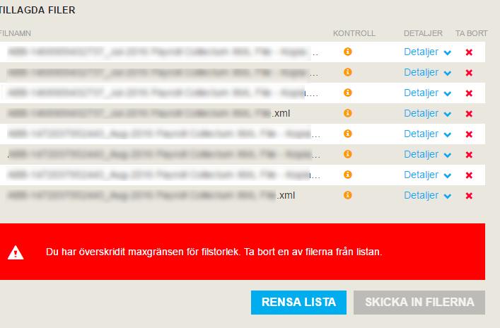 Felmeddelande: Överskridit maxgränsen Felkategori: Storlekskontroll Förväntad hantering: Den samlade storleken för aktuella filer för rapportering överskrider maxgränsen på 30MB.