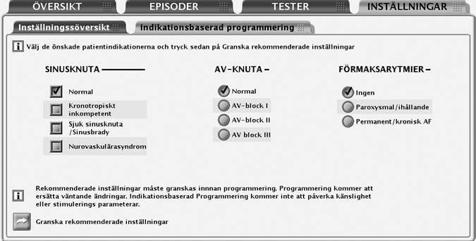 1-14 Använda programmeraren Säkerhet vid ZIP-telemetri INDIKATIONSBASERAD PROGRAMMERING (IBP) Den här funktionen kan användas på enheterna VISIONIST, VALITUDE, INLIVEN, INTUA och INVIVE.