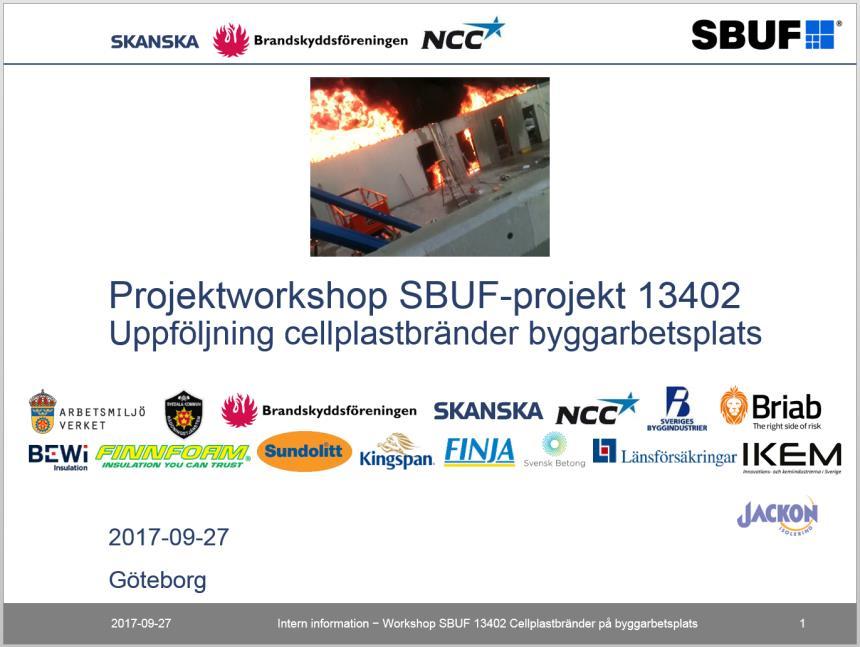 4.3 Projektworkshop Projektworkshopen byggde vidare på resultatet från intervjuer och kunskapssammanställning från byggproduktionen, och det arbete som gjordes i det tidigare projektet (SBUF 13032).