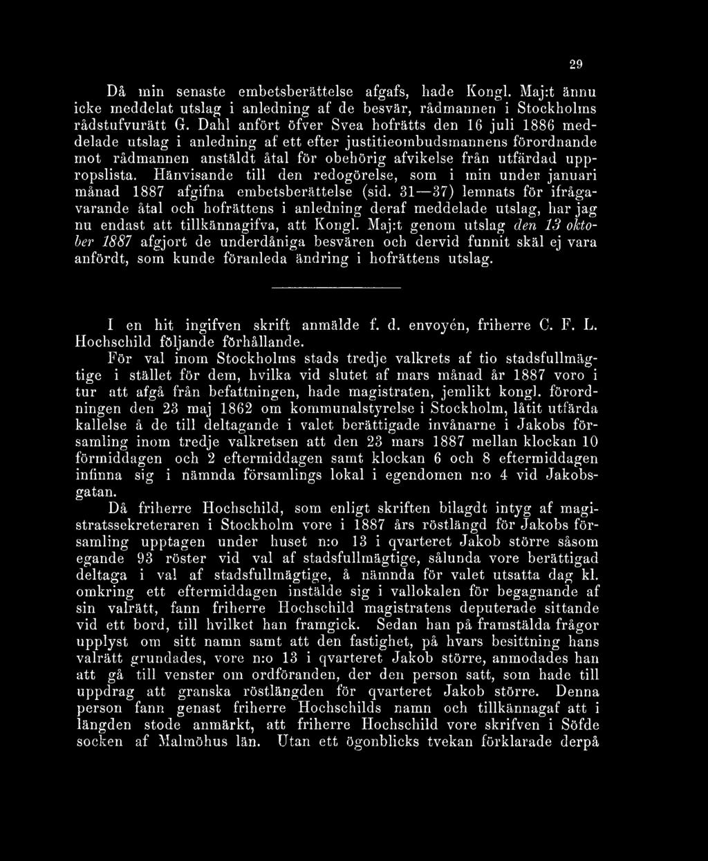 uppropslista. Hänvisande till den redogörelse, som i min under januari månad 1887 afgifna embetsberättelse (sid.