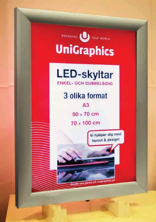 7603988 50x70 cm - dubbelsidig - 25 profil 7603989 LED-skylt Belys och lyft fram ditt budskap på ett mycket effektfullt sätt med LED-skylt i aluminium med snäppram för