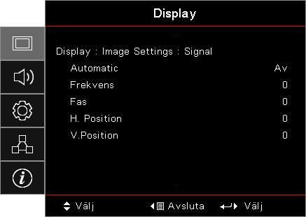 Användarkontroller Display Image Settings / Signal Svenska Automatic Ställ in AUTO på På eller Av för att låsa eller låsa upp Fas och Frekvens. Avaktivera: Automatisk låsning Av.