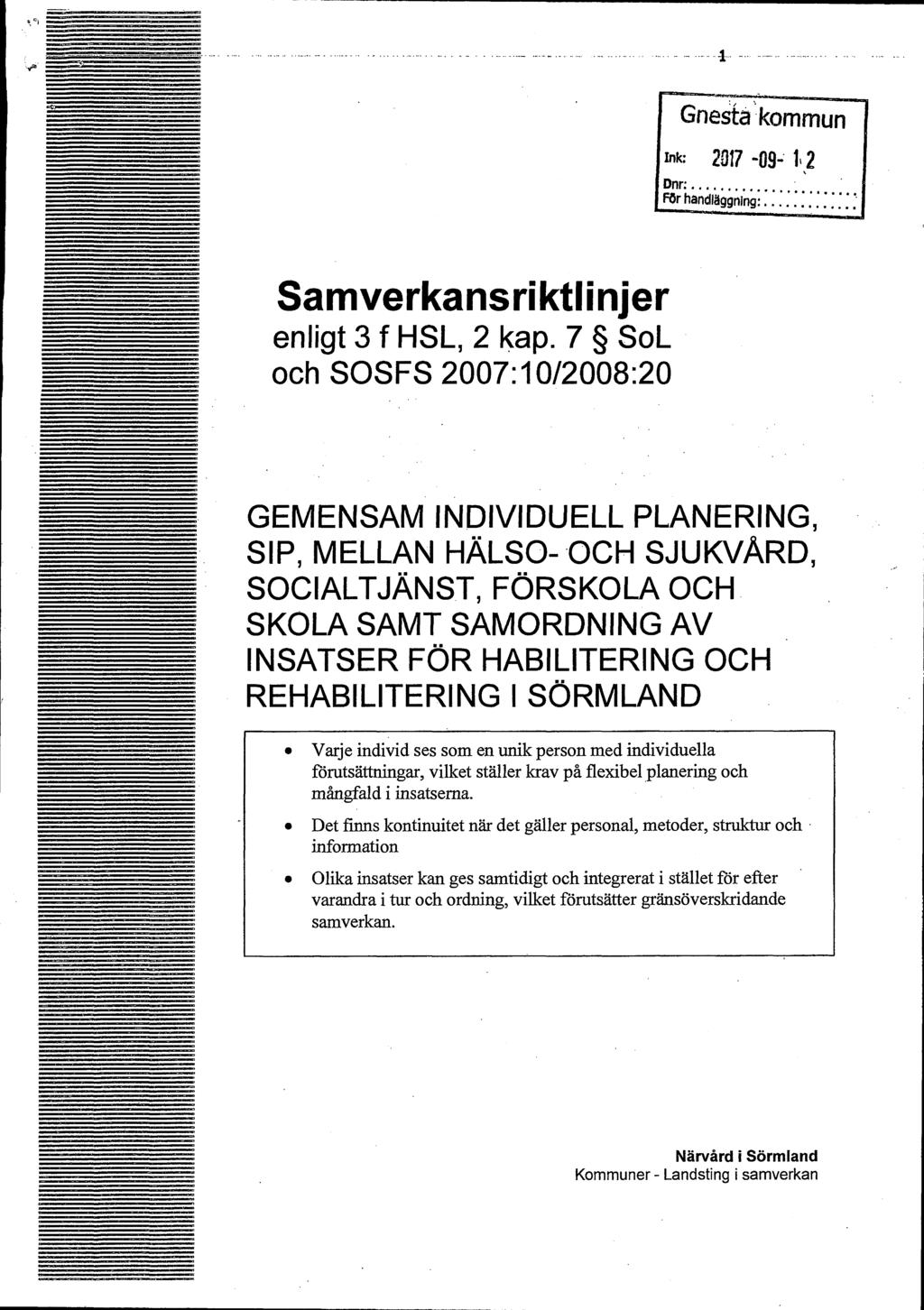 _ -... Gnesta kommun Ink: 2017-09- Dnr För handläggning. Samverkansriktlinjer enligt 3 f HSL, 2 kap.