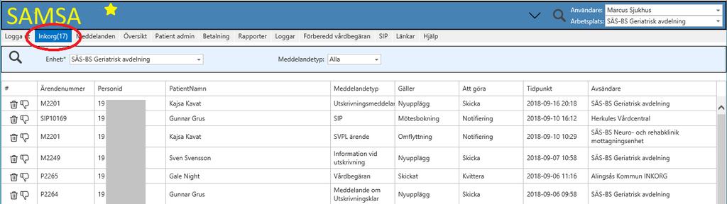 Inkorg För att bevaka vilka nya meddelanden som berör den egna organisationen kan Inkorgen användas och här finns information om: SAMSA ärendeid. Personnummer för patienten som meddelandet berör.