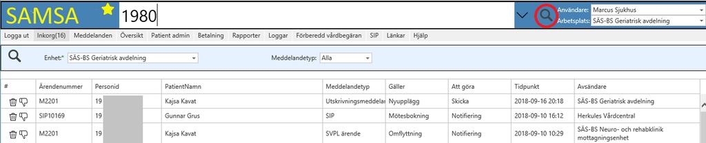 Sök Patient Sök patient i Toppmenyn genom att trycka på förstoringsglaset.