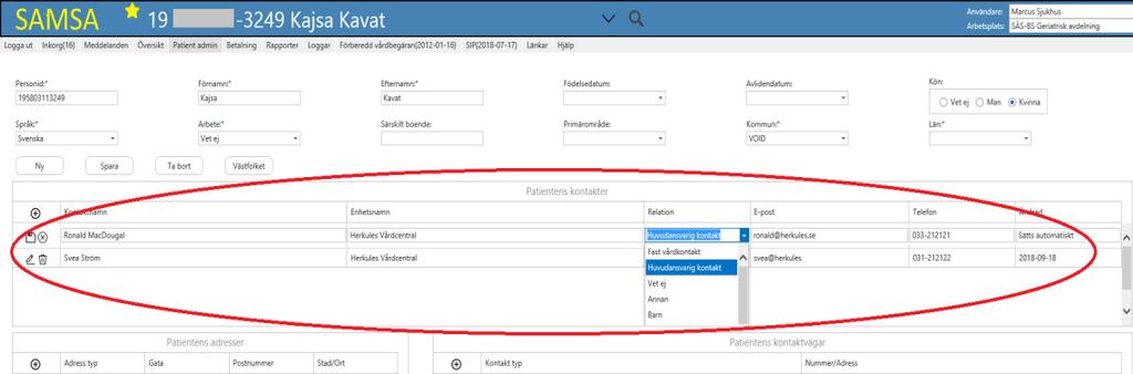 Kontakter Patientknutna kontakter Fast vårdkontakt För att ange en ny kontakt klicka på ikonen för ny kontakt i Patient admin. Fält för inmatning av uppgifter visas.