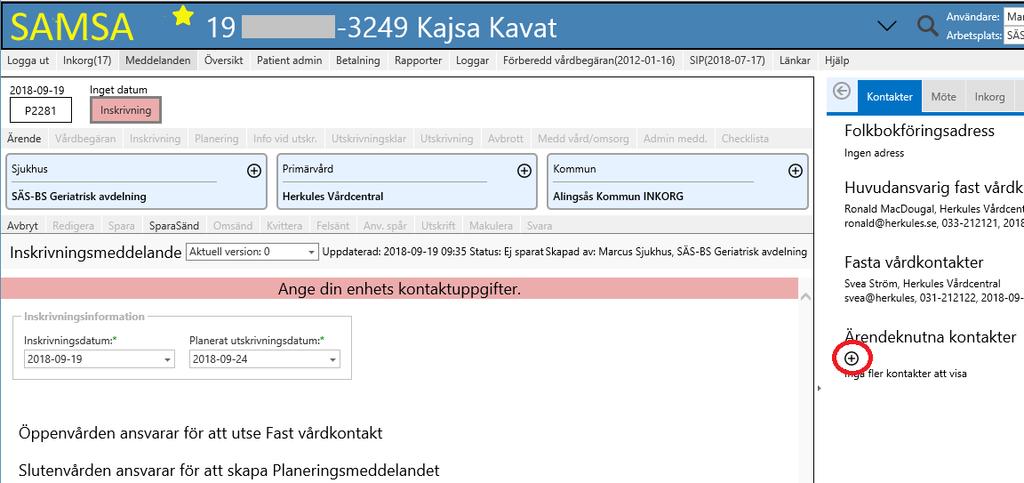 För alla parter är det obligatoriskt att ange en ärendeknuten kontakt för att komma vidare i ett ärende och systemet påvisar för användaren att en kontaktuppgift saknas genom att ett rött band eller