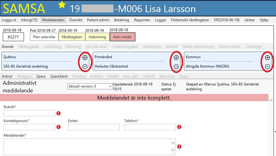 Administrativa meddelanden Externt administrativt meddelande Ett Externt administrativt meddelande finns valbart för alla deltagande parter oavsett var i processen man befinner sig efter att ett