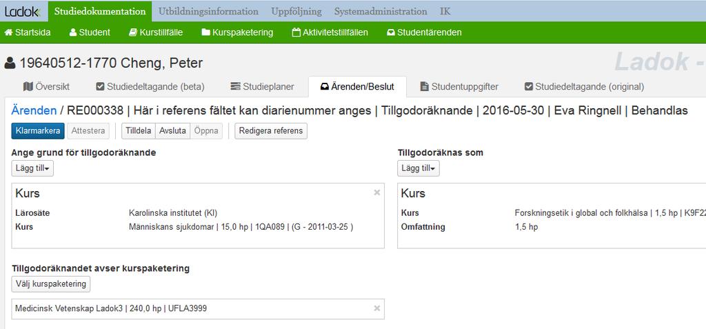 När man lagt in det som studenten vill tillgodoräkna sig (slippa läsa)