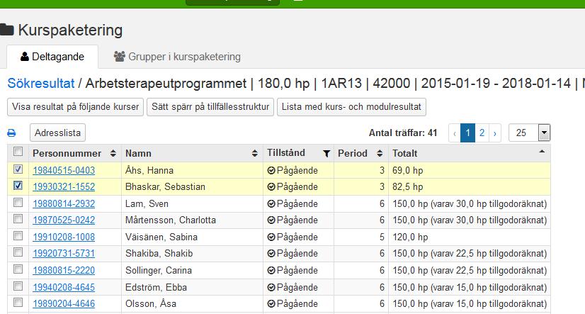 Uppföljning Lista med kurs- och modulresultat Sök fram programtillfället i fliken Studieadministration Kurspaketering Markera