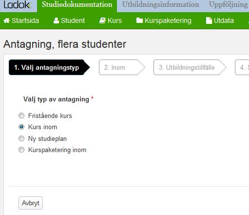 Välj Kurs inom som typ av antagning.