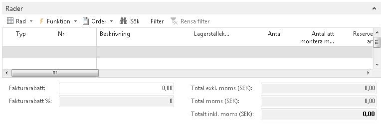 Fältförklaring Orderrader: Radtyp Nr Beskrivning Antal Enhetskod A-pris exkl. Moms Radbelopp exkl. Moms Välj mellan alternativen Redov.konto, Artikel, Resurs etc.