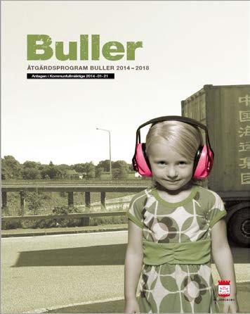Åtgärdsprogram Buller 2019 2023 Du håller i din hand den andra versionen av Helsingborgs stads åtgärdsprogram mot buller.