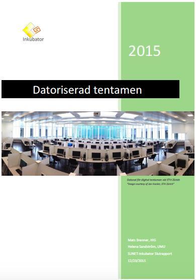 Nationellt projekt Digital tentamen II Projekt Digital tentamen II genomförds under år