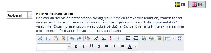 Intranätet Fyller du i fältet under Personlig presentation visas texten enbart på intranätet.