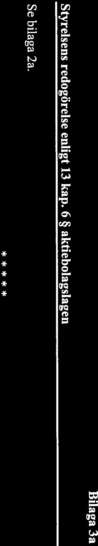 Bilaga 3a Styrelsens redogörelse enligt 13 kap.