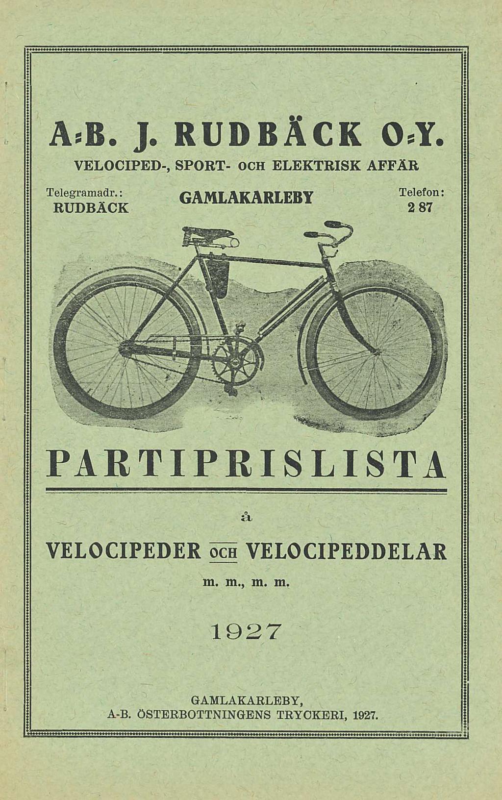 A«B. J. RUDBÄCK 0»Y.
