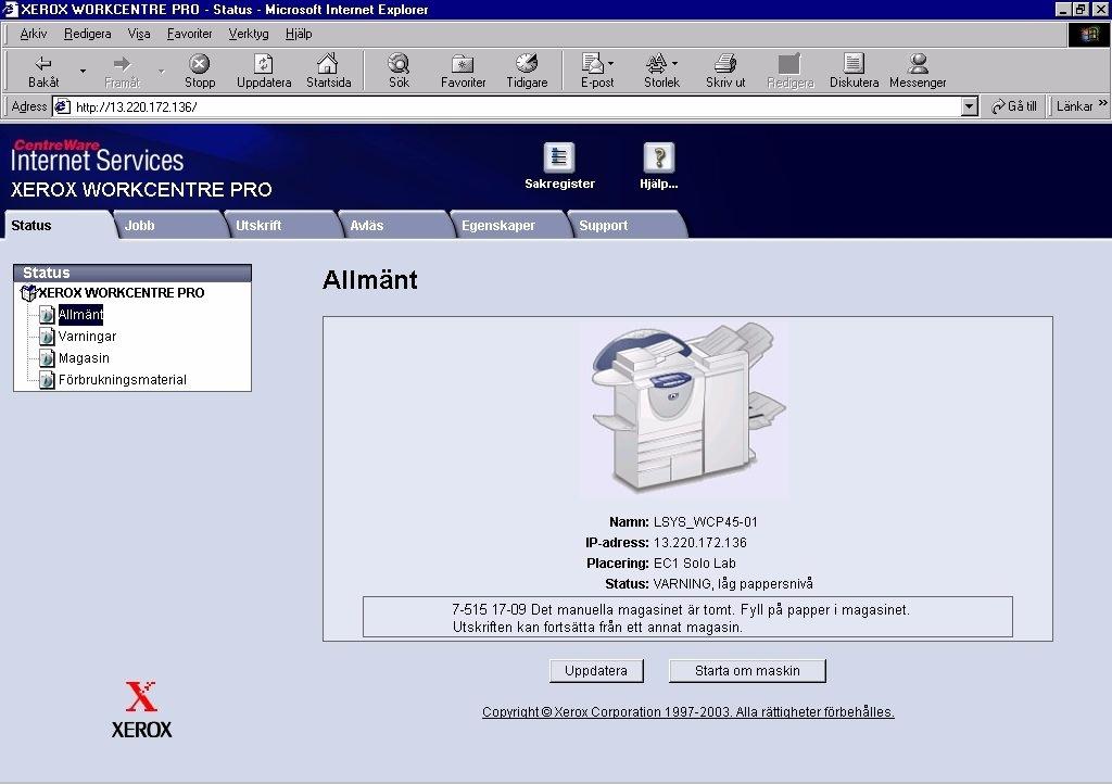 Skriva ut med Internettjänster 1 2 Utskrift med Internettjänster är tillgänglig på WorkCentre Pro och WorkCentre om Postscript har installerats.